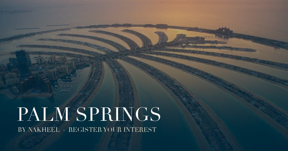 Palm Springs by Nakheel, developer Nakheel, Dubai: Palm Jumeirah aerial with a Palm Springs by Nakheel title card. The photograph underneath is Palm Jumeirah, not the Palm Springs community.