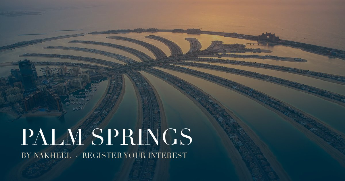 Palm Springs by Nakheel, developer Nakheel, Dubai: Palm Jumeirah aerial with a Palm Springs by Nakheel title card. The photograph underneath is Palm Jumeirah, not the Palm Springs community.